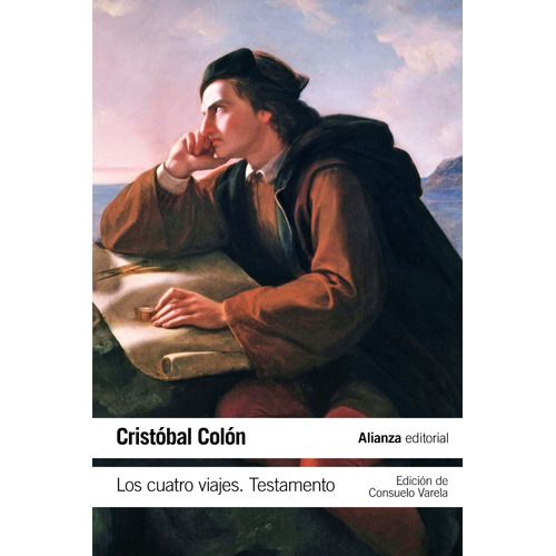 Los cuatro viajes. Testamento, de Colón, Cristobal. Serie El libro de bolsillo - Historia Editorial Alianza, tapa blanda en español, 2014
