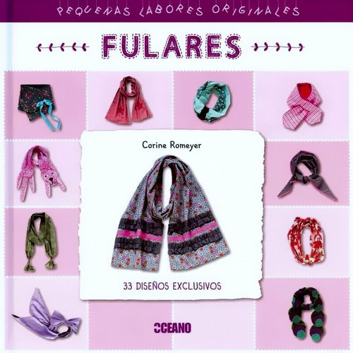 Fulares. Pequeñas Labores Originales., De Corine Romeyer. Editorial Océano En Español