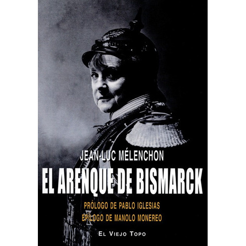 El Arenque De Bismarck, De Mélenchon, Jean Luc. Editorial Montesinos, Tapa Blanda, Edición 1 En Español, 2015