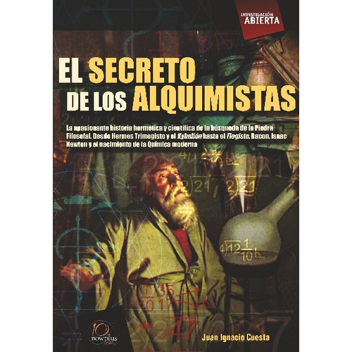 El Secreto De Los Alquimistas, De Juan Ignacio Cuesta Millan. Editorial Ediciones Nowtilus, Tapa Blanda En Español, 2023
