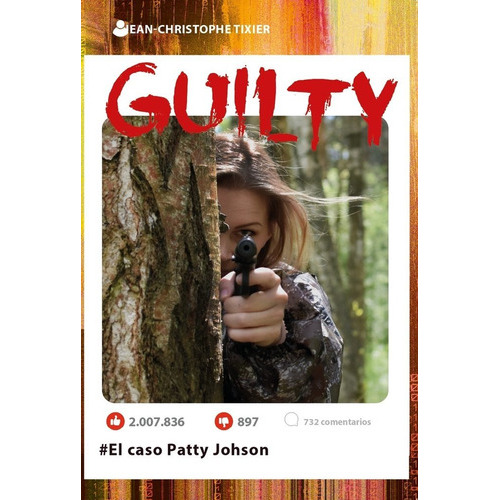 Guilty. El Caso Patty Johnson, De Tixier, Jean Christophe. Editorial Del Nuevo Extremo, Tapa Blanda En Español