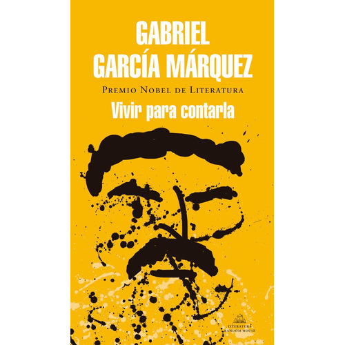 Vivir Para Contarla, De García Márquez, Gabriel. Editorial Literatura Random House, Tapa Dura En Español