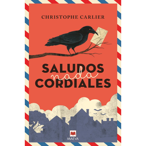 Saludos Nada Cordiales - Carlier,christophe