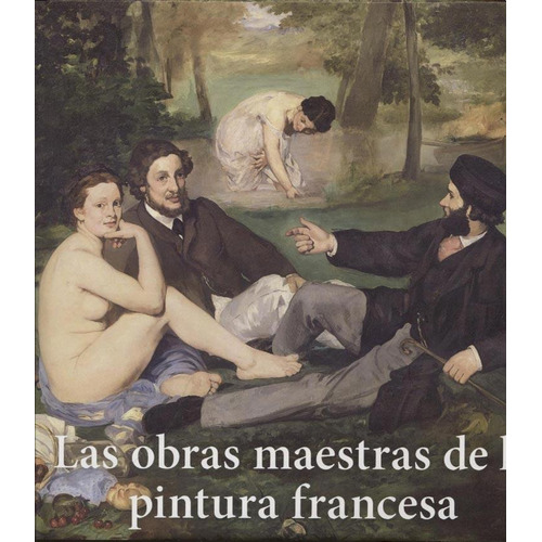 Las Obras Maestras De La Pintura Francesa - Hajo Duchting