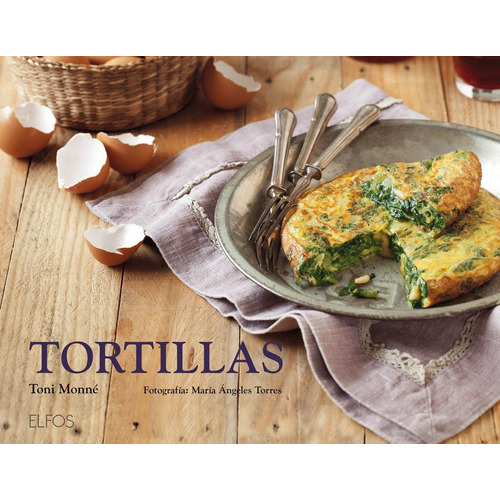 Tortillas, De Toni Monne., Vol. N/a. Editorial Blume, Tapa Blanda En Español, 0