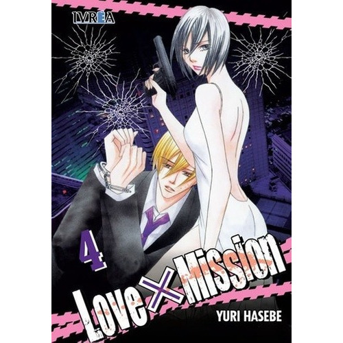 Love X Mission 04 (ultimo Numero) - Yuri Hasebe, De Yuri Hasebe. Editorial Ivrea España En Español