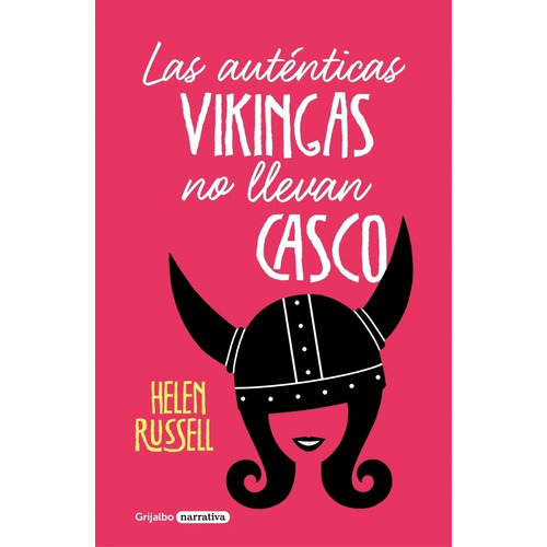 Las Auténticas Vikingas No Llevan Casco - Helen Russell