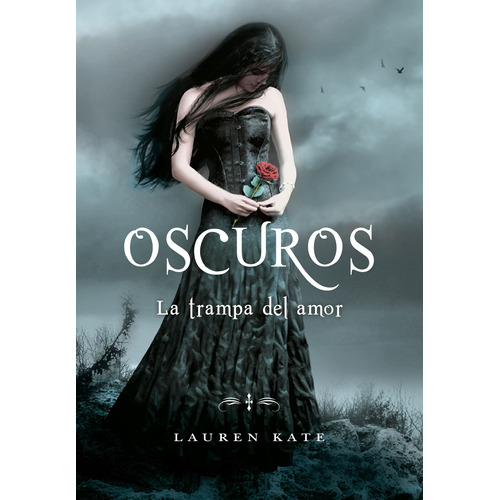 TRAMPA DEL AMOR, LA (OSCUROS 3), de Kate, Lauren. Serie Oscuros Editorial Montena, tapa pasta blanda, edición 1 en español, 2012