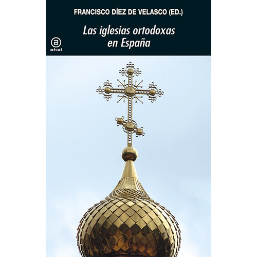 Iglesias Ortodoxas En España,las - Diez De Velasco,franc...