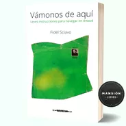 Libro Vamonos De Aqui Artaud Spinetta Fidel Sclavo Vademecum