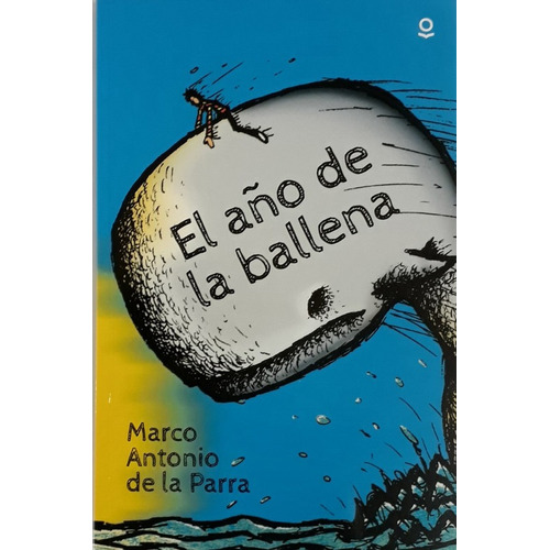 El Año De La Ballena / Marco Antonio de la Parra