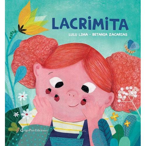 Lacrimita, De Lulu Lima, Betania Zacarias. Editorial Diego Pun Ediciones, Tapa Dura En Español