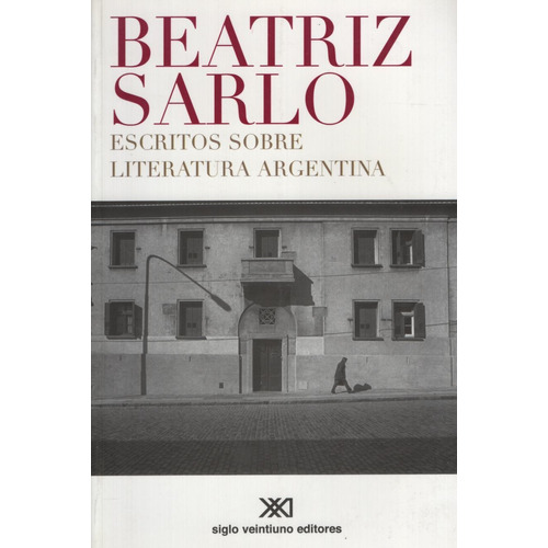 Libro Escritos Sobre Literatura Argentina - Beatriz Sarlo