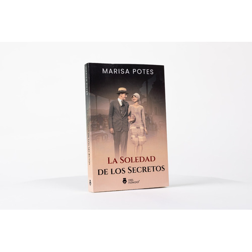 Libro La Soledad De Los Secretos - Marisa Potes - Del Fondo