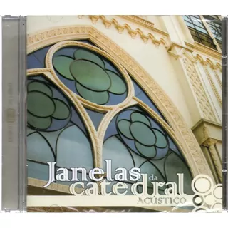 Cd Janelas Da Catedral Acústico - Banda Catedral _original