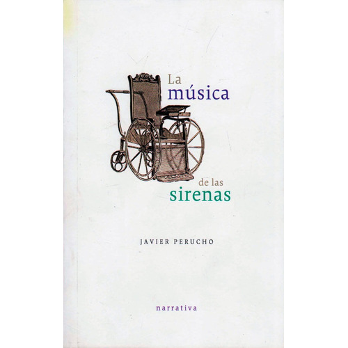 La Música De Las Sirenas, De Javier Perucho. Editorial Ediciones Y Distribuciones Dipon Ltda., Tapa Blanda, Edición 2013 En Español