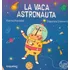 Libro Infantil: La Vaca Astronauta / Karina Macadar