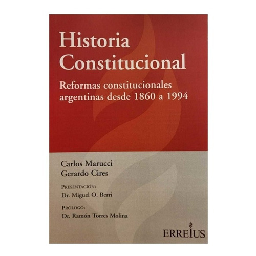 Historia Constitucional - Carlos Marucci Y Gerardo Cires