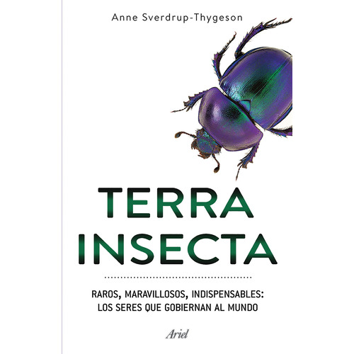 Terra insecta, de Sverdrup-Thygeson, Anne. Serie Fuera de colección Editorial Ariel México, tapa blanda en español, 2020