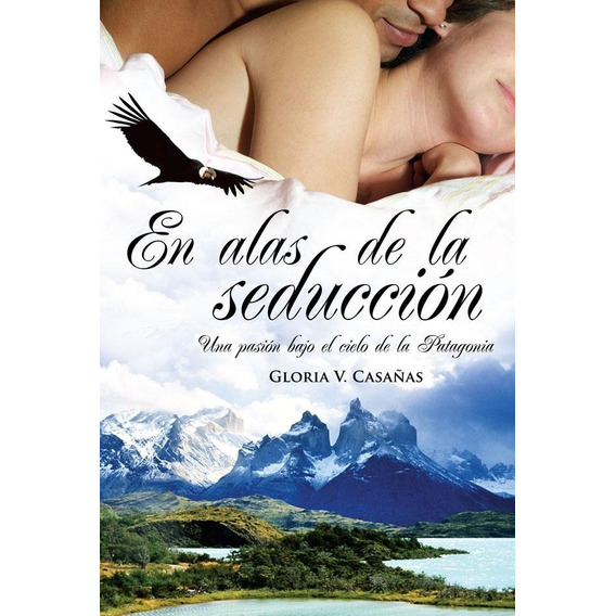 En Alas De La Seduccion - Gloria V. Casañas