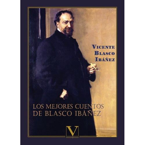 Los Mejores Cuentos De Blasco Ibáñez, De Vicente Blasco Ibáñez. Editorial Verbum, Tapa Blanda En Español, 2020