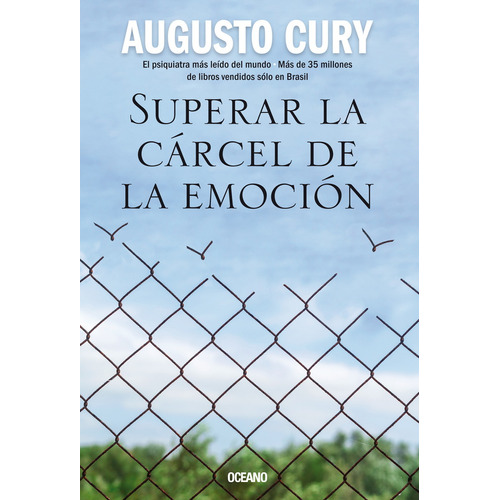Superar la cárcel de la emoción, de Cury, Augusto., vol. 1.0. Editorial Oceano, tapa blanda, edición 1.0 en español, 2023