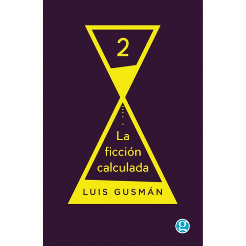 Ficcion Calculada, La - Luis Gusman