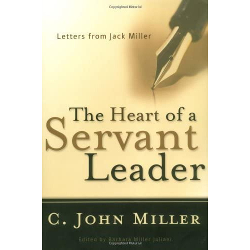 The Heart Of A Servant Leader: Letters From Jack Miller, De Miller, C. John. Editorial P & R Publishing, Tapa Blanda En Inglés