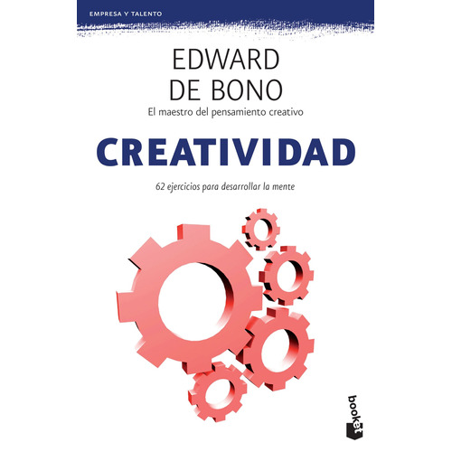 Creatividad: 62 ejercicios para desarrollar la mente, de Bono, Edward De. Serie Booket Editorial Booket Paidós México, tapa blanda en español, 2015