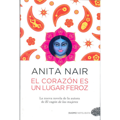 El Corazon Es Un Lugar Feroz, De Anita Nair. Editorial Duomo, Tapa Blanda, Edición 1 En Español