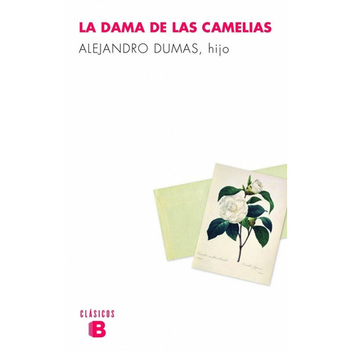 La Dama De Las Camelias, De Alejandro Dumas. Editorial Clásicos, Edición 1 En Español