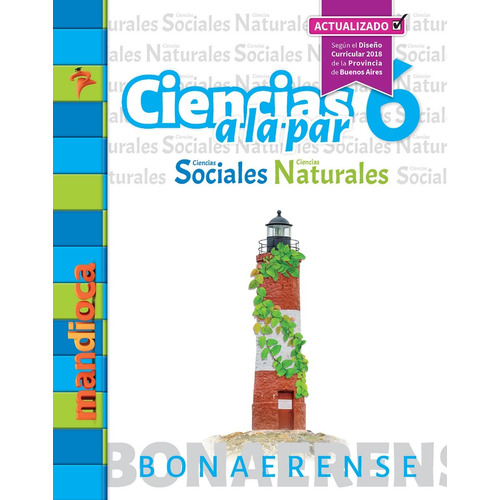 Ciencias A La Par 6 Bonaerense [actualizado] - Ed. Mandioca