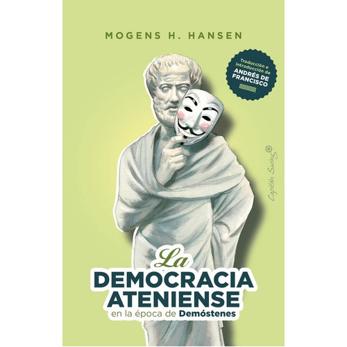 La Democracia Ateniense En La Era De Demóstenes, De Morgen H. Hansen. Editorial Capitan Swing, Tapa Blanda En Español, 2022