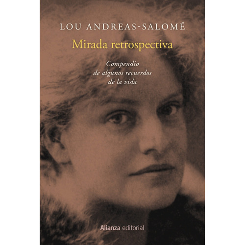 Mirada retrospectiva, de Andreas-Salomé, Lou. Serie Alianza Literaria (AL) Editorial Alianza, tapa blanda en español, 2018