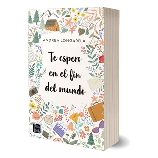 Libro Te Espero En El Fin Del Mundo - Andrea Longarela - Crossbooks Argentina