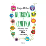 Nutrición Y Genética -  Jorge Dotto