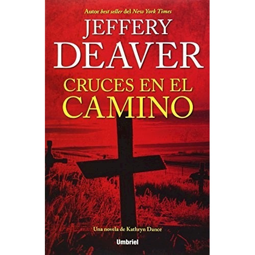 Cruces En El Camino - Deaver Jeffrey (libro)