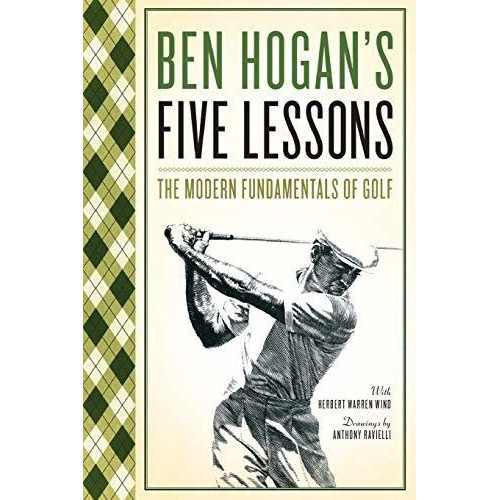 Five Lessons : The Modern Fundamentals Of Golf - Ben Hogan