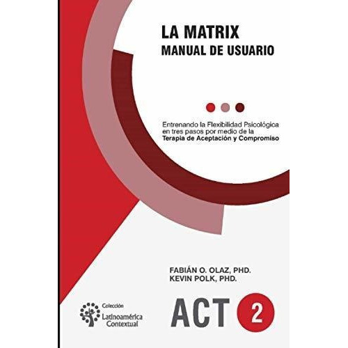 La Matrix - Manual Del Usuario Entrenando La..., De Olaz, Fabián O.. Editorial Independently Published En Español