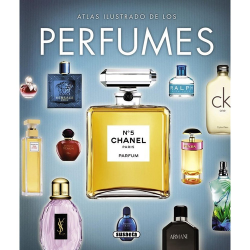 Atlas Ilustrado De Los Perfumes - Gutierrez,iohana