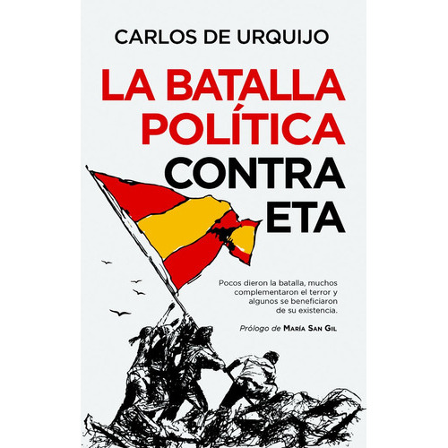 La Batalla Politica Contra Eta, De Carlos De Urquijo. Editorial Almuzara, Tapa Blanda En Español