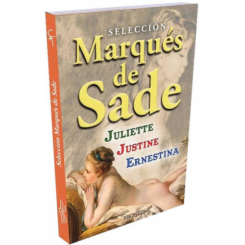 Seleccion Marques De Sade / Juliette Justine Ernestina