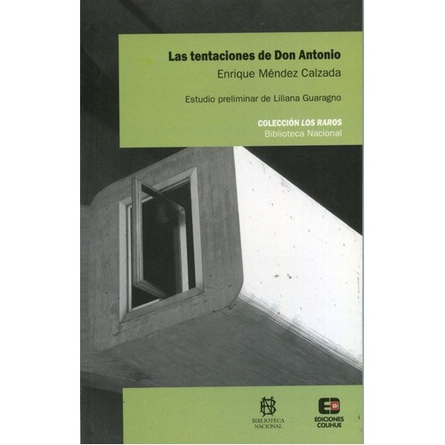 Las Tentaciones De Don Antonio - Enrique Méndez Calz, De Enrique Méndez Calzada. Editorial Colihue En Español