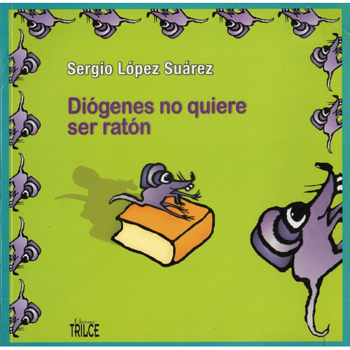 Diógenes No Quiere Ser Ratón - Sergio López Suárez