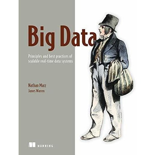 Big Data Principles And Best Practices Of Scalable.., De Nathan Marz. Editorial Manning Publications En Inglés