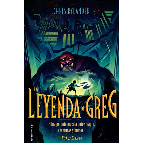 La Leyenda de Greg, de Chris Rylander. Roca Editorial, tapa blanda en español