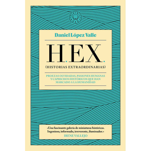 Libro H.e.x (historias Extraordinarias) - Daniel Lopez Valle - Blackie Books