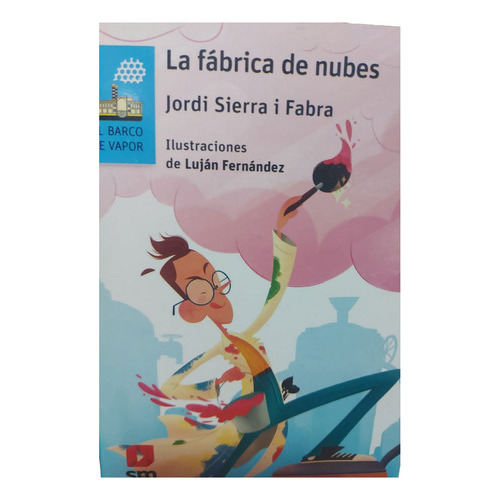 La Fabrica De Nubes / Jordi Sierra I Fabra