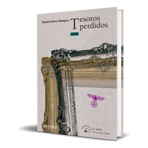 LOS TESOROS PERDIDOS, de VV. AA.. Editorial OXFORD, tapa blanda en español, 2012