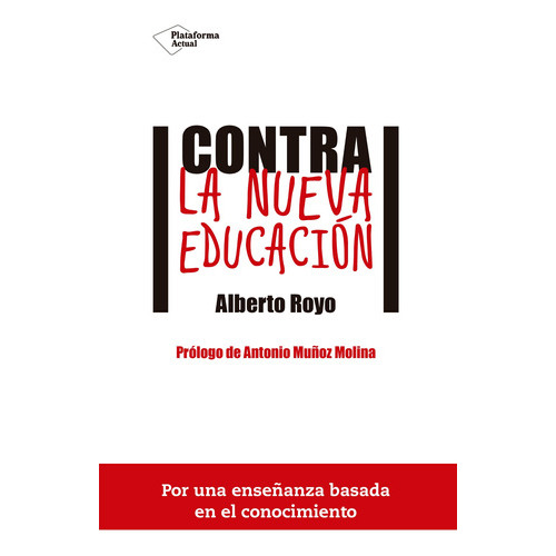 Contra La Nueva Educación - Royo, De Royo. Editorial Plataforma En Español